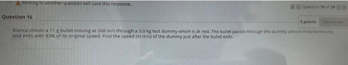 A Moving To Another Question Will Save This Response Be Question 16 Of 4 Question 16 Points Blanca Shoots A 11 Bullet M 1