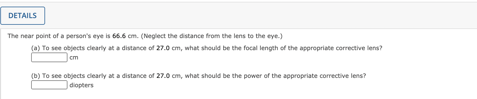 The Near Point Of A Person S Eye Is 66 6 Cm Neglect The Distance From The Lens To The Eye A To See Objects Clearly 1