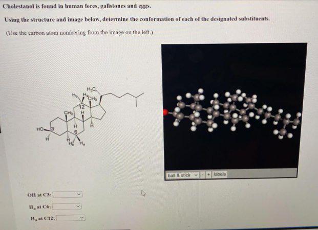Cholestanol Is Found In Human Feces Gallstones And Eggs Using The Structure And Image Below Determine The Conformatio 1