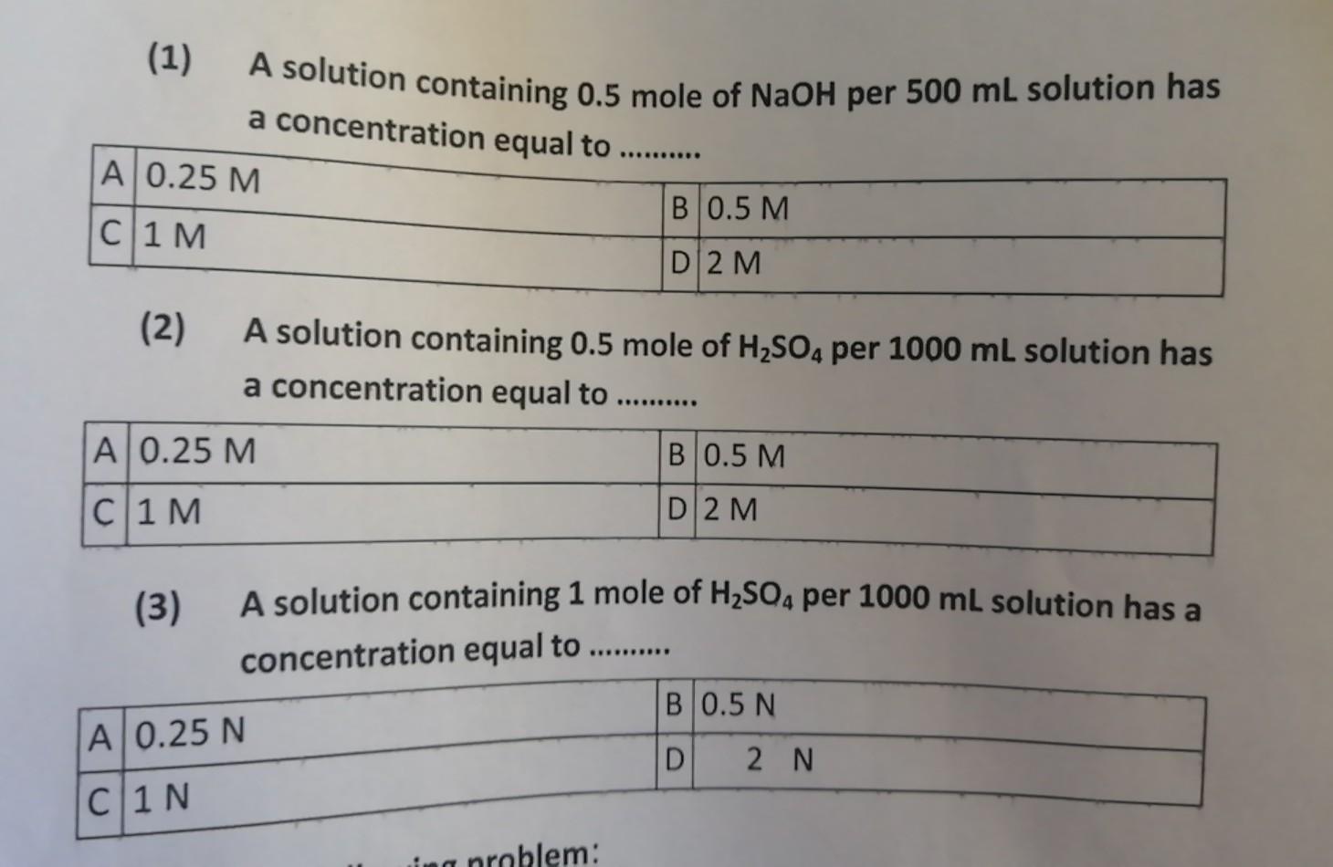 1 A Solution Containing 0 5 Mole Of Naoh Per 500 Ml Solution Has A Concentration Equal To A 0 25 M B 0 5 M 1