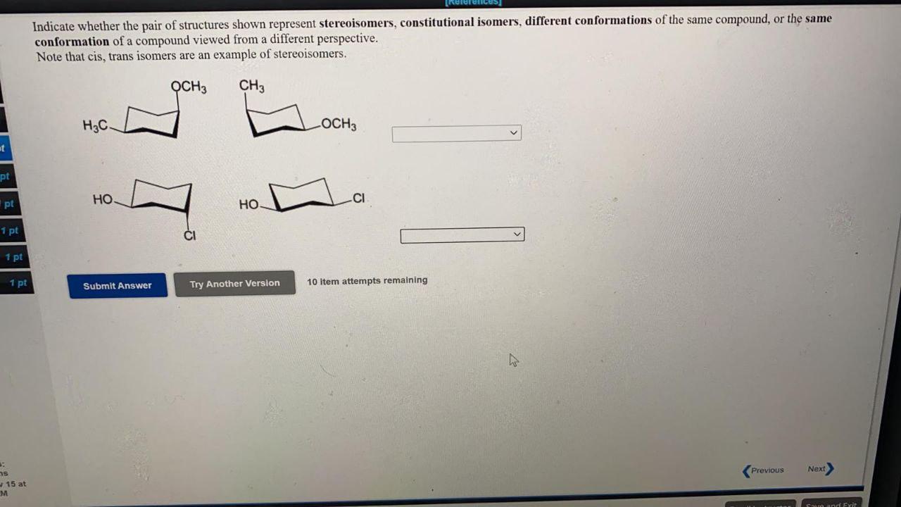 Irene Indicate Whether The Pair Of Structures Shown Represent Stereoisomers Constitutional Isomers Different Conformat 1