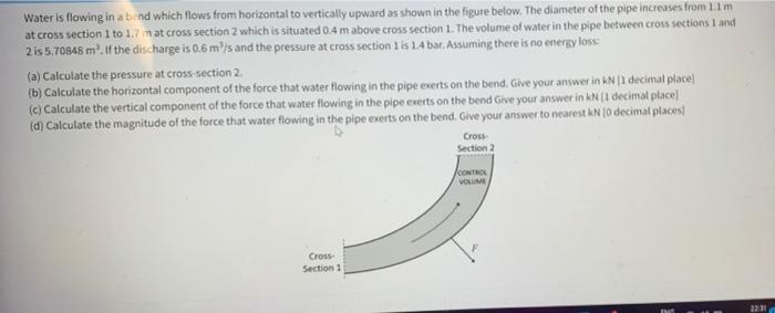 Water Is Flowing In A Band Which Flows From Horizontal To Vertically Upward As Shown In The Figure Below The Diameter O 1