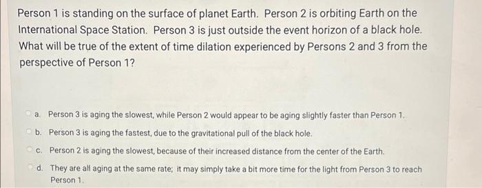 Person 1 Is Standing On The Surface Of Planet Earth Person 2 Is Orbiting Earth On The International Space Station Pers 1