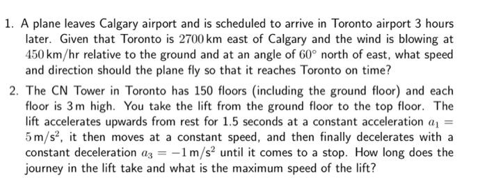 1 A Plane Leaves Calgary Airport And Is Scheduled To Arrive In Toronto Airport 3 Hours Later Given That Toronto Is 270 1