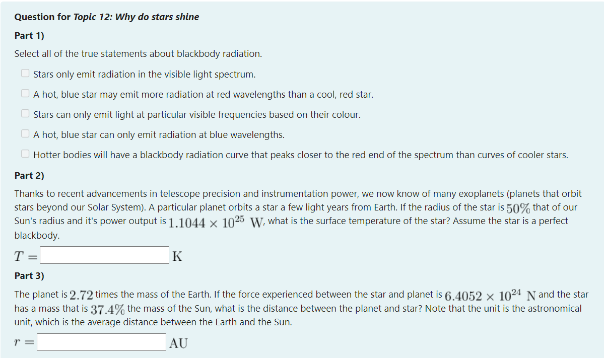 Question For Topic 12 Why Do Stars Shine Part 1 Select All Of The True Statements About Blackbody Radiation Stars Onl 1