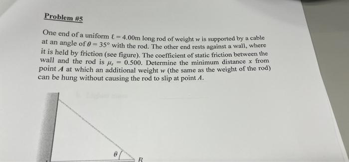 Problem 5 One End Of A Uniform 4 00m Long Rod Of Weight W Is Supported By A Cable At An Angle Of E 35 With The R 1