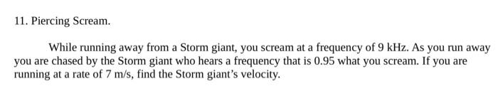 11 Piercing Scream While Running Away From A Storm Giant You Scream At A Frequency Of 9 Khz As You Run Away You Are 1