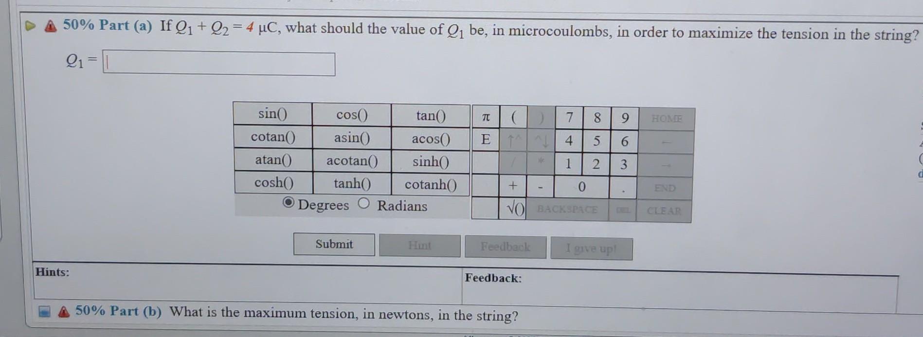 50 Part A If Q1 Q2 4 Uc What Should The Value Of Q1 Be In Microcoulombs In Order To Maximize The Tension In Th 1