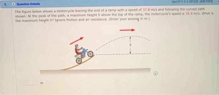 Question Details Sercp115 5 Op 025 4267463 The Figure Below Shows A Motorcycle Leaving The End Of A Ramp With A Speed 1