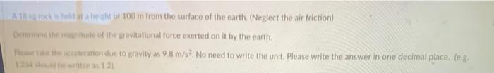 Achet Of 100 M From The Surface Of The Earth Neglect The Air Friction Dende Of The Gravitational Force Exerted On It B 1