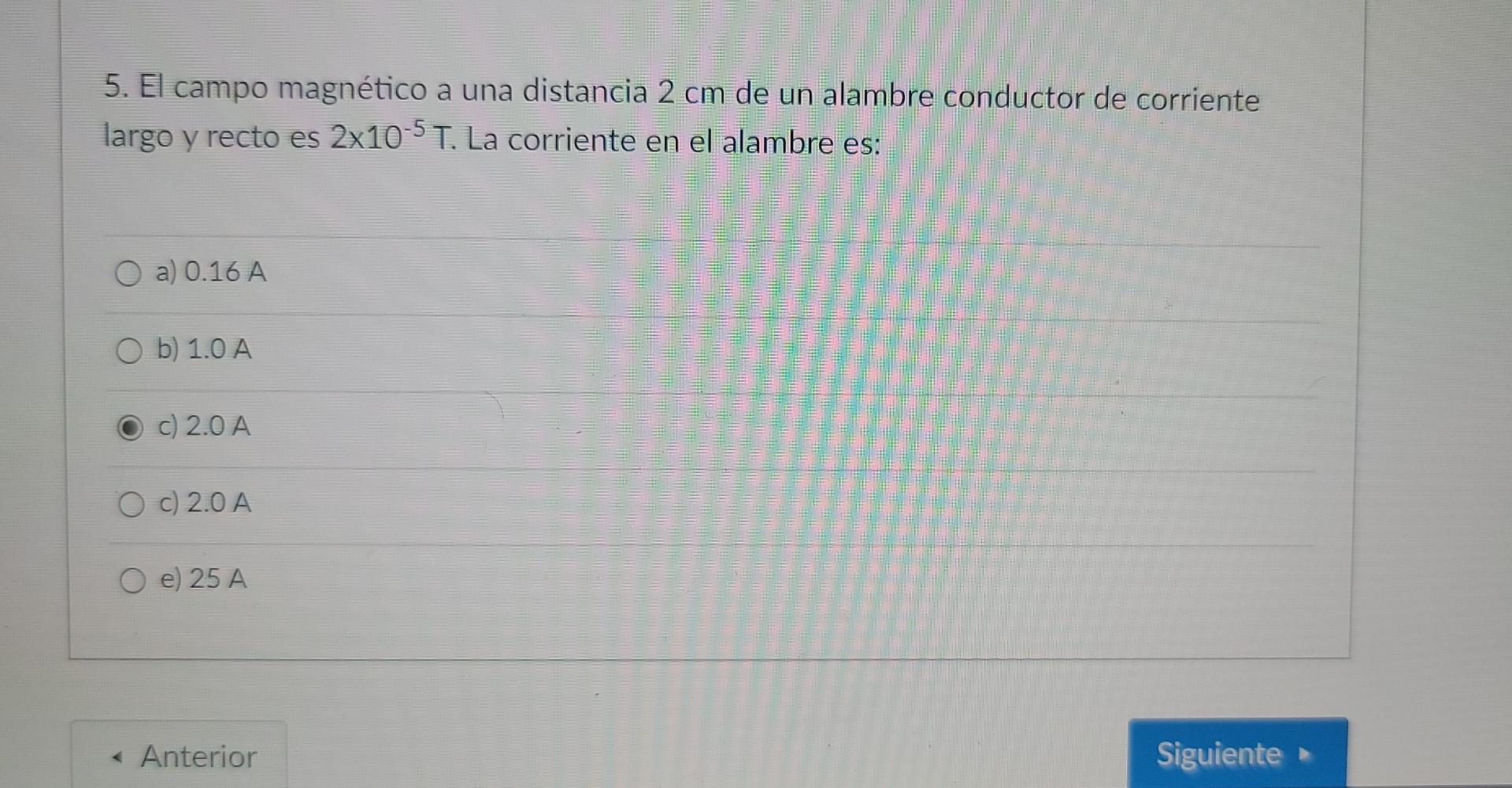 5 El Campo Magnetico A Una Distancia 2 Cm De Un Alambre Conductor De Corriente Largo Y Recto Es 2x10 5 T La Corriente 1