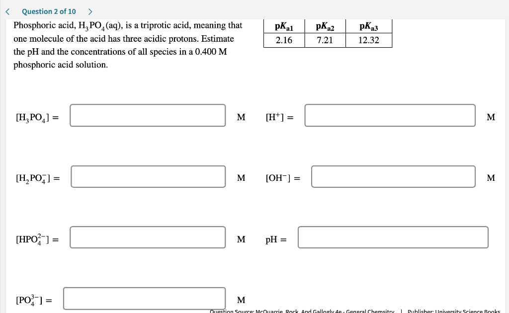 Question 2 Of 10 Phosphoric Acid H2po4 Aq Is A Triprotic Acid Meaning That One Molecule Of The Acid Has Three A 1