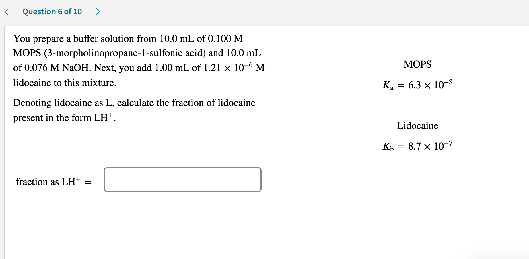 Question 6 Of 10 You Prepare A Buffer Solution From 10 0 Ml Of 0 100 M Mops 3 Morpholinopropane 1 Sulfonic Acid An 1