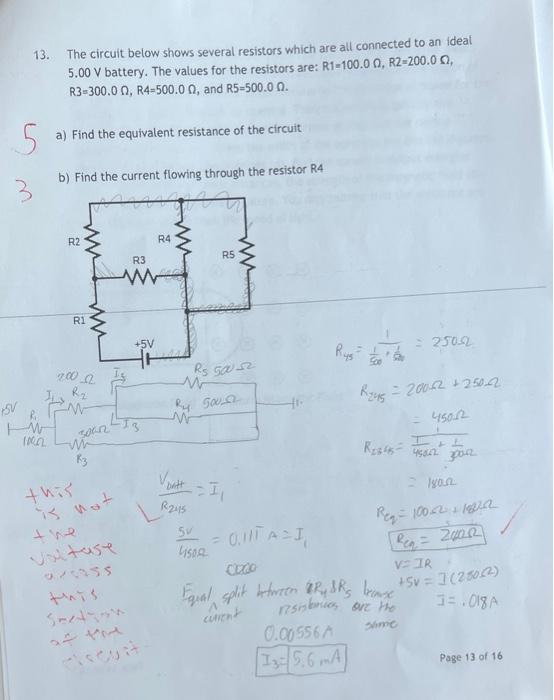 13 The Circuit Below Shows Several Resistors Which Are All Connected To An Ideal 5 00 V Battery The Values For The Res 1