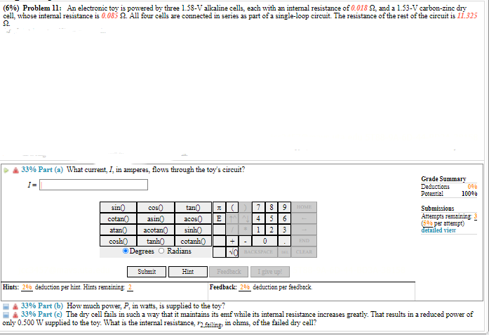 6 Problem 11 An Electronic Toy Is Powered By Three 1 58 V Alkaline Cells Each With An Internal Resistance Of 0 018 1