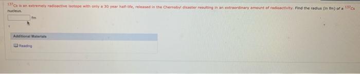 18 Can Tatronety Radioactive Turtope With Only 30 Year Hair Te Released In The Chernobyl Disaster Resulting In An Extr 1