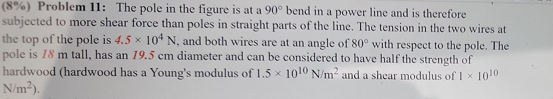 8 Problem 11 The Pole In The Figure Is At A 90 Bend In A Power Line And Is Therefore Subjected To More Shear Force 1
