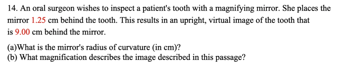 14 An Oral Surgeon Wishes To Inspect A Patient S Tooth With A Magnifying Mirror She Places The Mirror 1 25 Cm Behind T 1
