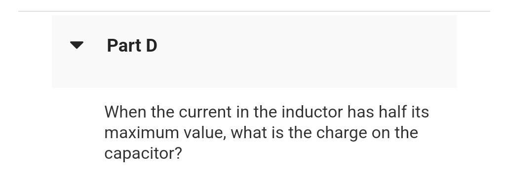 10 Of 11 Review Constants An L C Circuit Consists Of An Inductor With An Inductance Of 60 0 Mh And A Capacitor With 4
