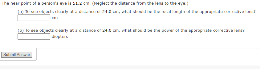 The Near Point Of A Person S Eye Is 51 2 Cm Neglect The Distance From The Lens To The Eye A To See Objects Clearly 1