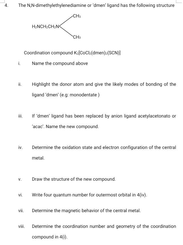 4 The N N Dimethylethylenediamine Or Dmen Ligand Has The Following Structure Ch3 H2nch2ch2ns Ch3 Coordination Compoun 1