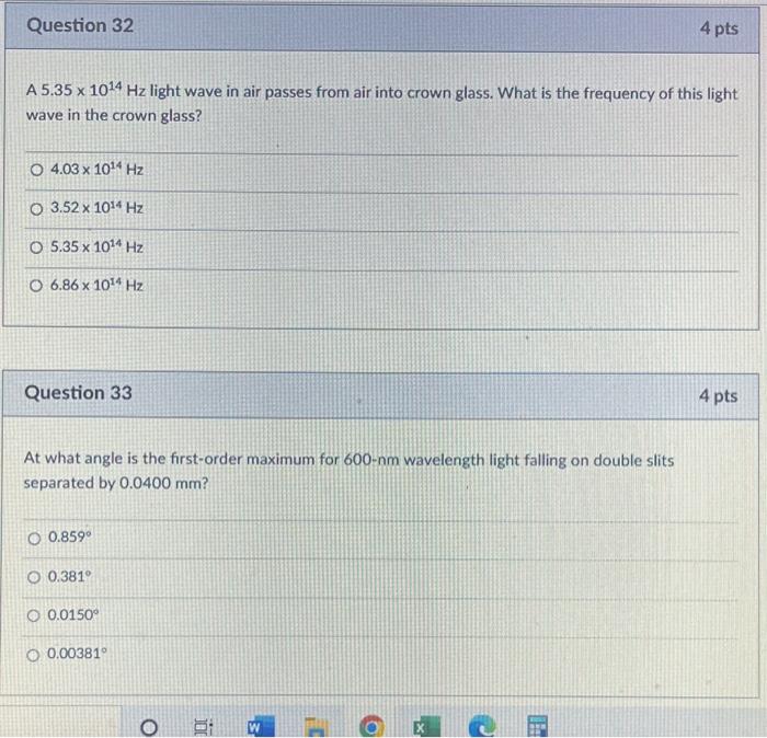Question 32 4 Pts A 5 35 X 1014 Hz Light Wave In Air Passes From Air Into Crown Glass What Is The Frequency Of This Lig 1