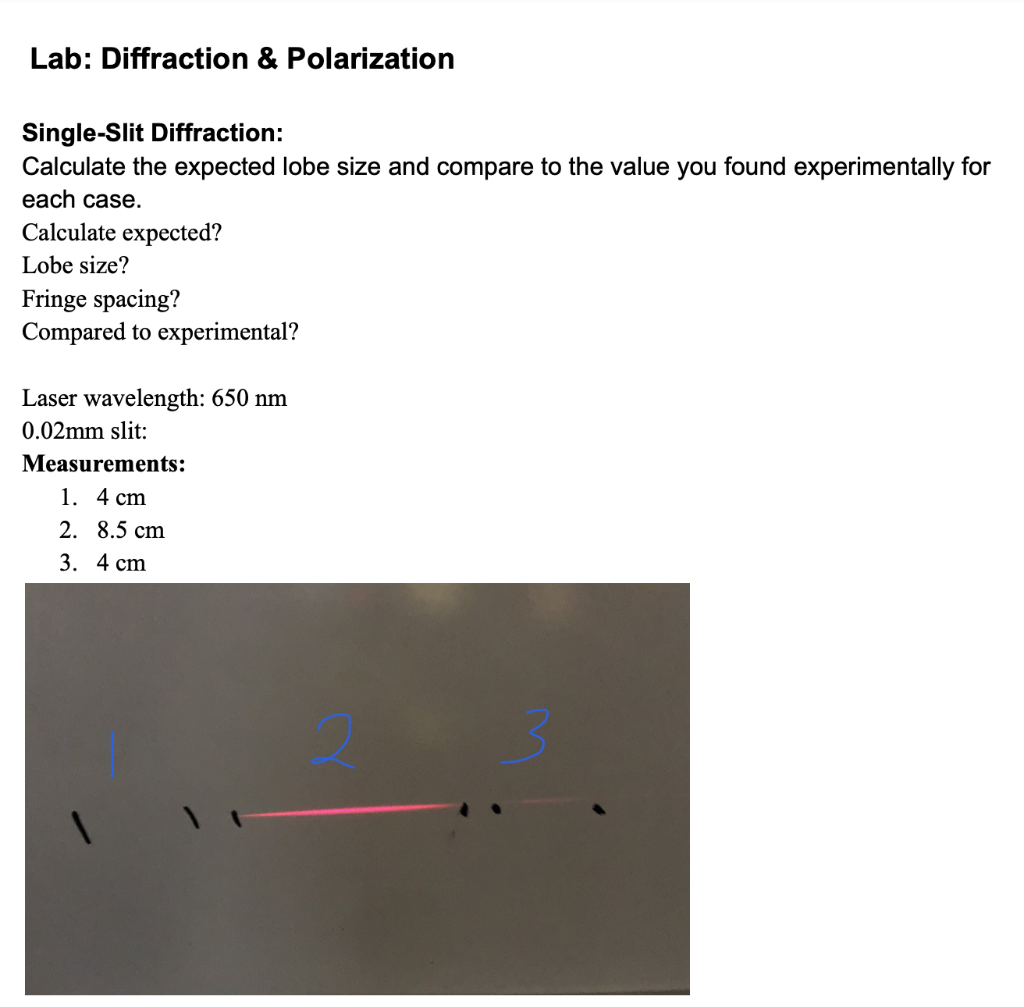 Lab Diffraction Polarization Single Slit Diffraction Calculate The Expected Lobe Size And Compare To The Value You F 1