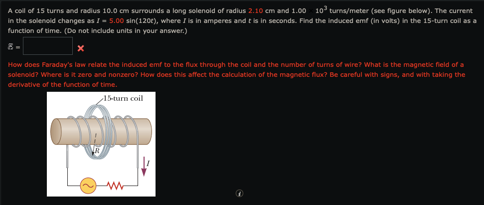 A Coil Of 15 Turns And Radius 10 0 Cm Surrounds A Long Solenoid Of Radius 2 10 Cm And 1 00 103 Turns Meter See Figure B 1