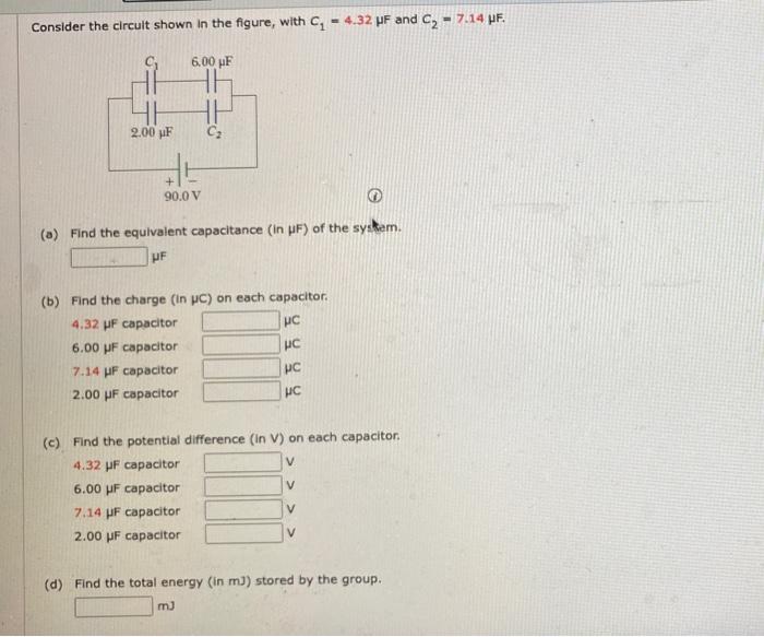 Consider The Circult Shown In The Figure With C 4 32 Pf And C2 7 14 Hf 6 00 Pf He C 2 00 F 90 0v A Find The 1