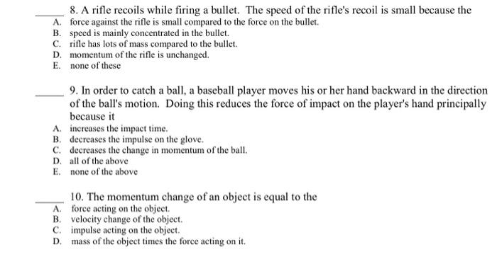 8 A Rifle Recoils While Firing A Bullet The Speed Of The Rifle S Recoil Is Small Because The A Force Against The Rifle 1