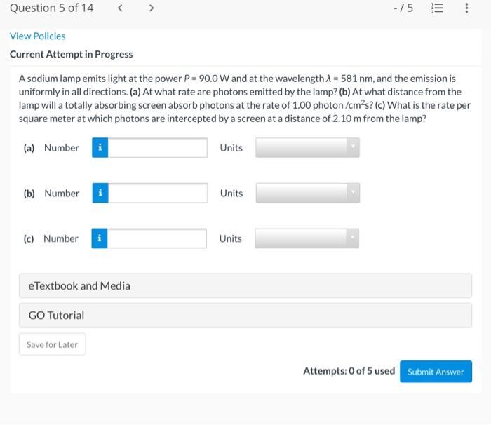 Question 5 Of 14 5 E View Policies Current Attempt In Progress A Sodium Lamp Emits Light At The Power P 90 0 W And A 1