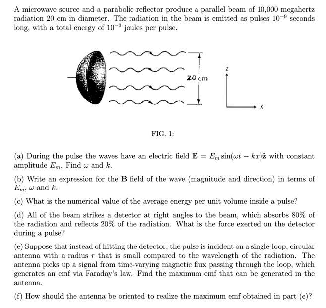 A Microwave Source And A Parabolic Reflector Produce A Parallel Beam Of 10 000 Megahertz Radiation 20 Cm In Diameter Th 1