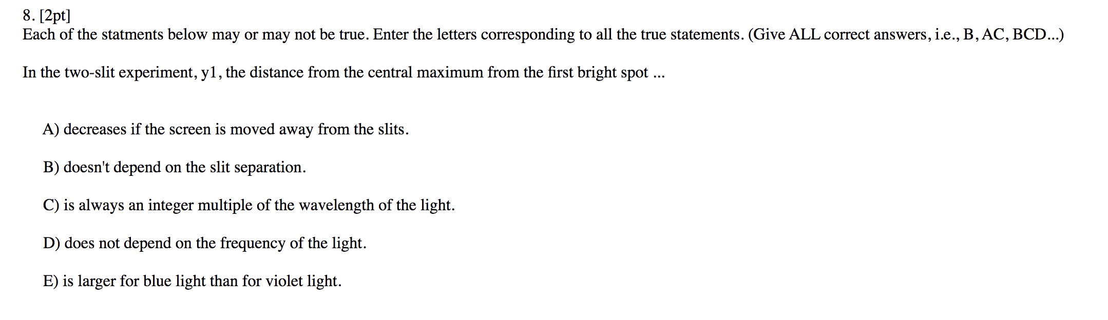 8 2pt Each Of The Statments Below May Or May Not Be True Enter The Letters Corresponding To All The True Statements 1
