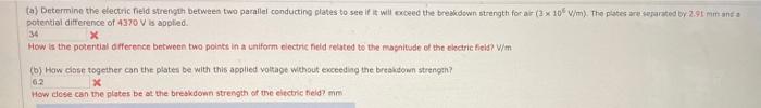 A Determine The Electric Field Strength Between Two Parallel Conducting Plates To See If It With Exceed The Breakdown 1