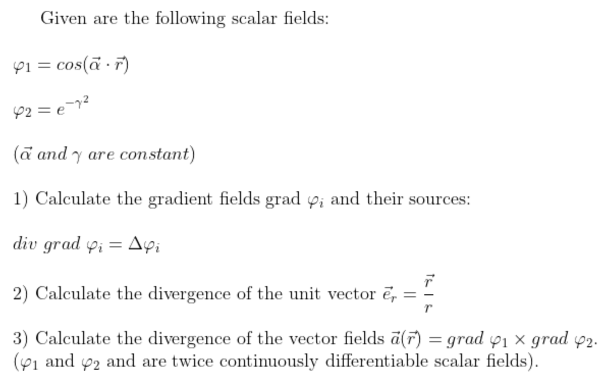 Given Are The Following Scalar Fields 41 Cos Ar 42 E 72 A And Y Are Constant 1 Calculate The Gradient Fields 1