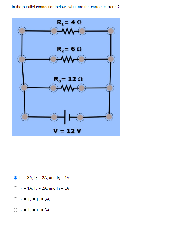 In The Parallel Connection Below What Are The Correct Currents R 42 W R2 62 Rz 1212 V 12 V 11 3a 12 2a A 1