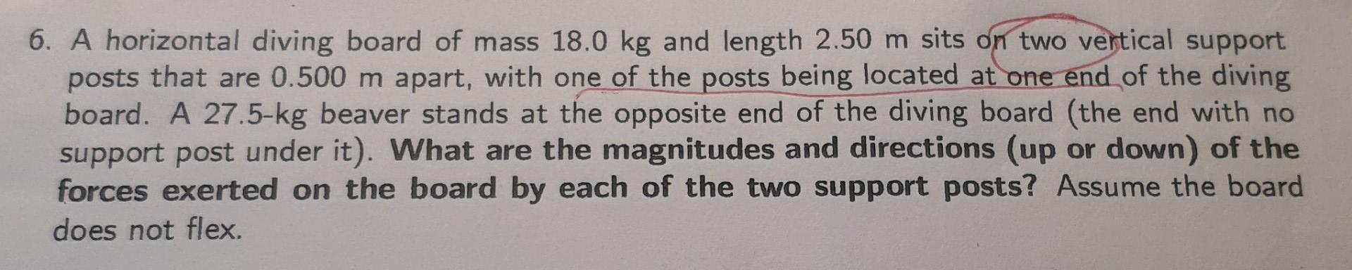 6 A Horizontal Diving Board Of Mass 18 0 Kg And Length 2 50 M Sits On Two Vertical Support Posts That Are 0 500 M Apart 1