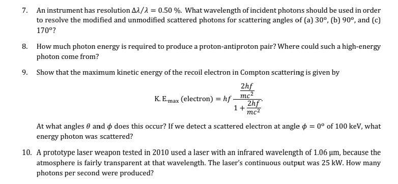 7 An Instrument Has Resolution 11 1 0 50 What Wavelength Of Incident Photons Should Be Used In Order To Resolve Th 1