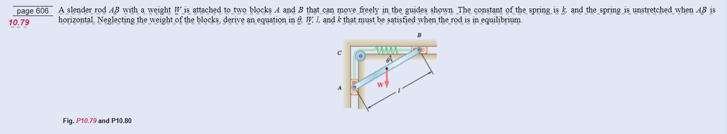 Page 606 10 79 A Slender Rod Ab With A Weight W Is Attached To Two Blocks A And B That Can Move Freely In The Guides Sho 1