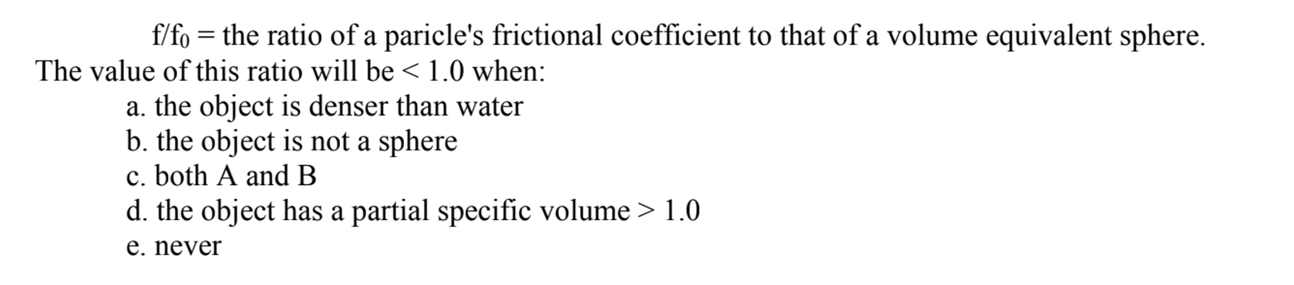 F Fo The Ratio Of A Paricle S Frictional Coefficient To That Of A Volume Equivalent Sphere The Value Of This Ratio 1