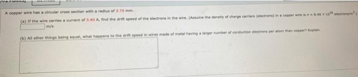 6x10ctronim A Copper Wire Has A Circular Cross Section With A Radius Of 3 5 Mm A If The Wire Carries A Current Of 34 1