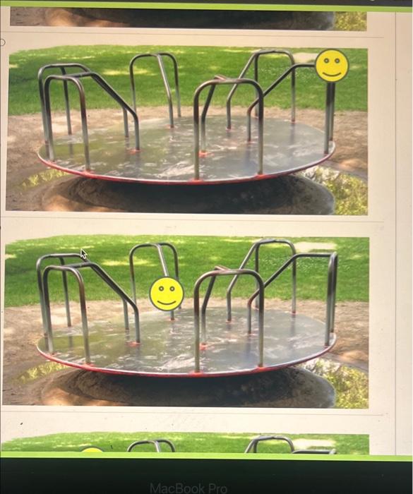 On A Merry Go Round Which Location You Sit Will Provide You With The Greatest You Are Sitting Angular Speed Macbook 2