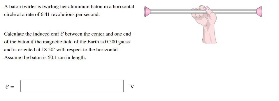 A Baton Twirler Is Twirling Her Aluminum Baton In A Horizontal Circle At A Rate Of 6 41 Revolutions Per Second Calculat 1