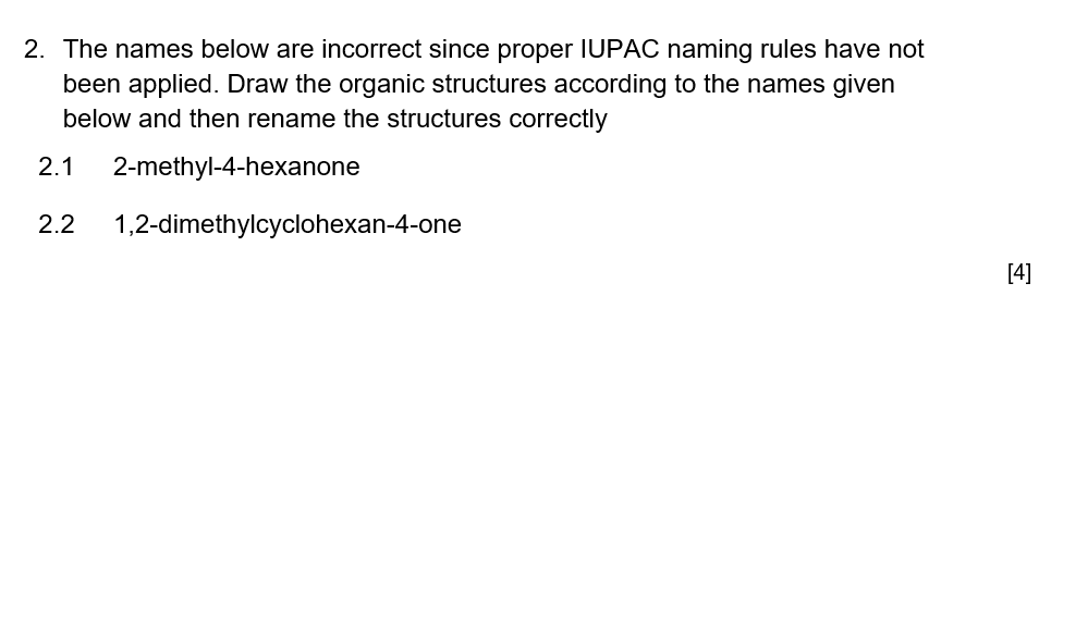 2 The Names Below Are Incorrect Since Proper Iupac Naming Rules Have Not Been Applied Draw The Organic Structures Acco 1