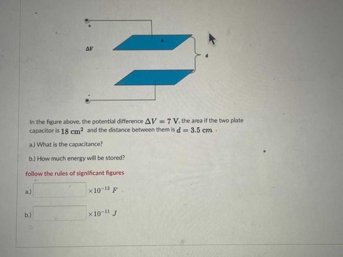 Av In The Figure Above The Potential Difference Av 7 V The Area If The Two Plate Capacitor Is 18 Cm And The Distanc 1