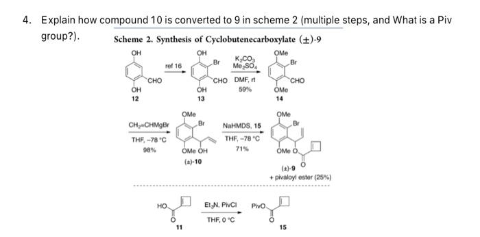 4 Explain How Compound 10 Is Converted To 9 In Scheme 2 Multiple Steps And What Is A Piv Group Scheme 2 Synthesis 1