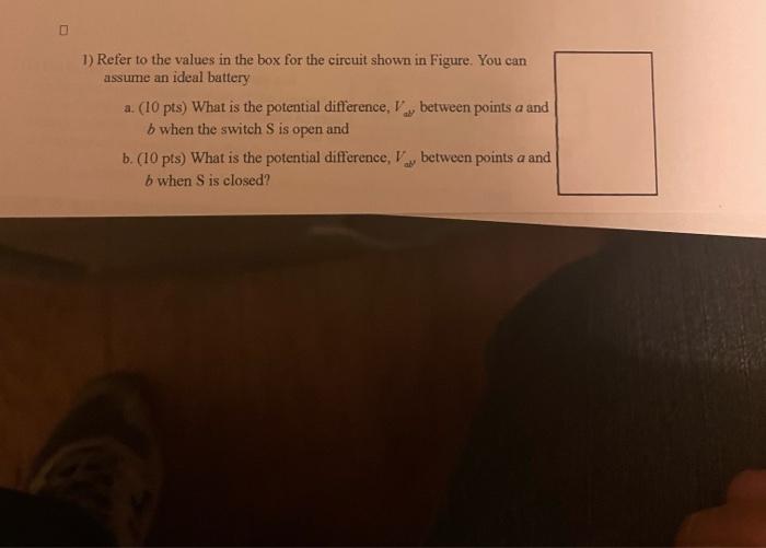 1 Refer To The Values In The Box For The Circuit Shown In Figure You Can Assume An Ideal Battery A 10 Pts What Is T 1