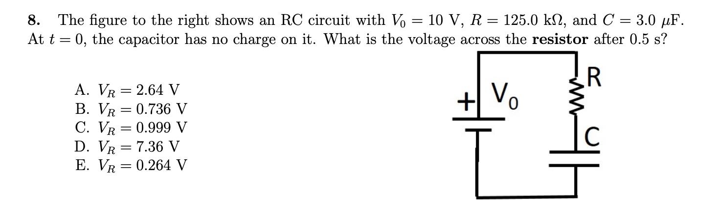8 The Figure To The Right Shows An Rc Circuit With Vo 10 V R 125 0 Ks And C 3 0 Uf At T 0 The Capacitor H 1
