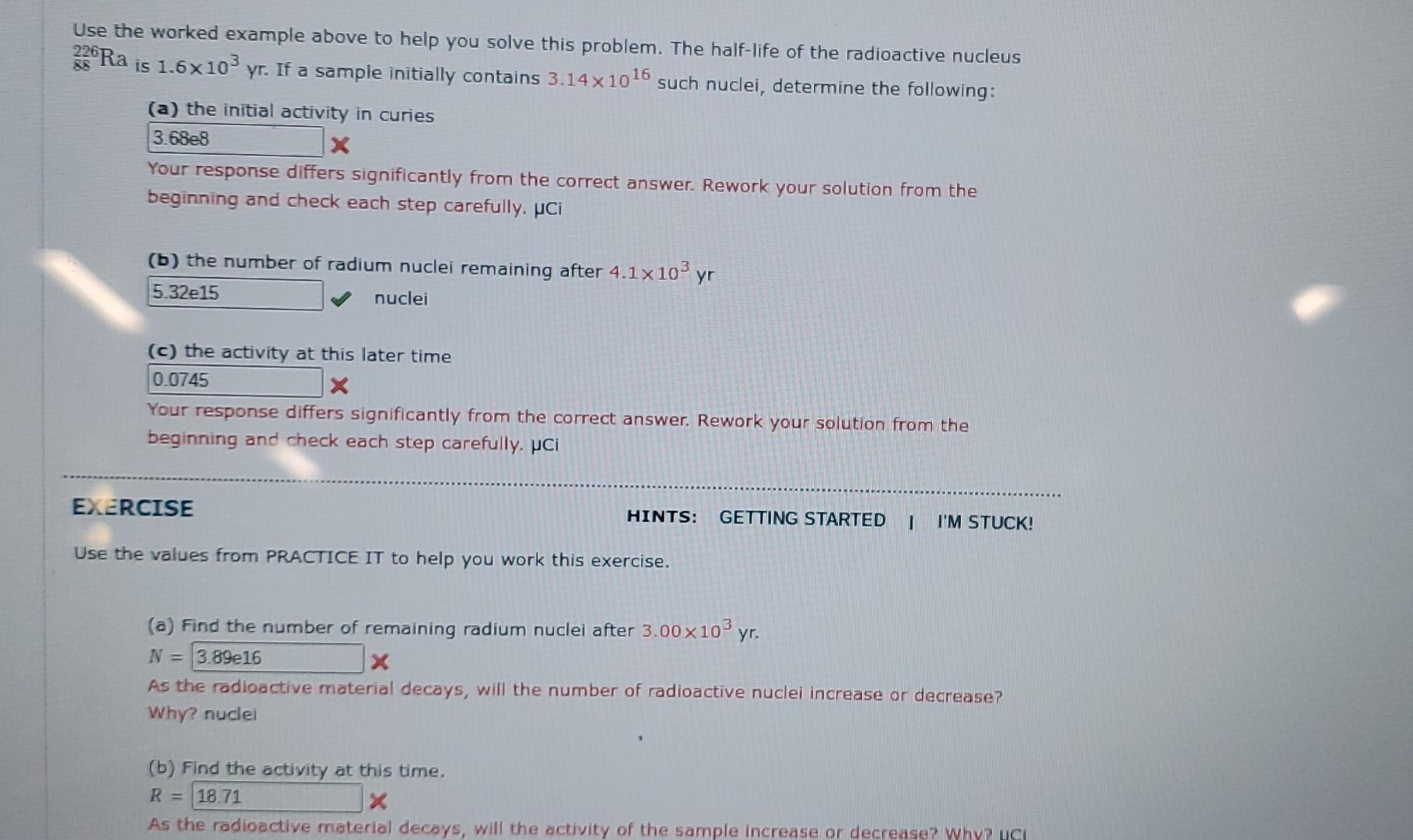 Use The Worked Example Above To Help You Solve This Problem The Half Life Of The Radioactive Nucleus 22ra Is 1 6x103 Yr 1