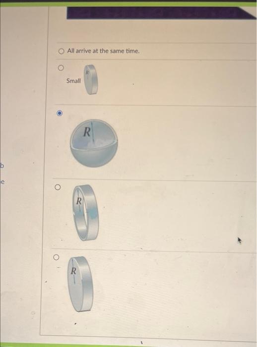 A Few Objects Rolling Down A Wedge With A Height H As Shown Below The All Have The Radius R And The Same Mass M Excep 3